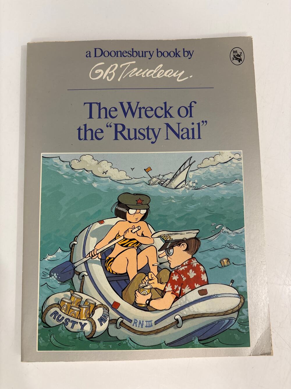 The wreck of the Rusty nail a Doonesbury book by GB Trudeau